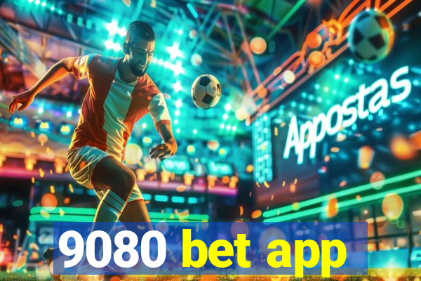 9080 bet app